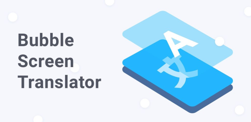 Bubble Translator - 气泡屏幕翻译 v4.1.7 功能解锁-橘子资源网